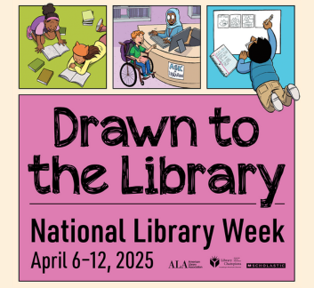 National Library Week 2025 Drawn to the Library! Poster Image
